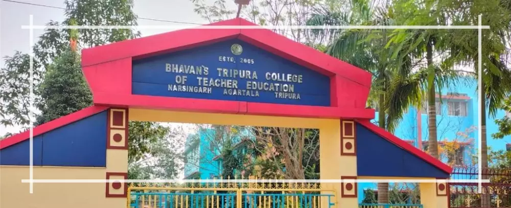 Bhavan's Tripura College of Teacher Education